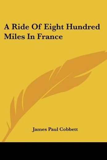 a ride of eight hundred miles in france