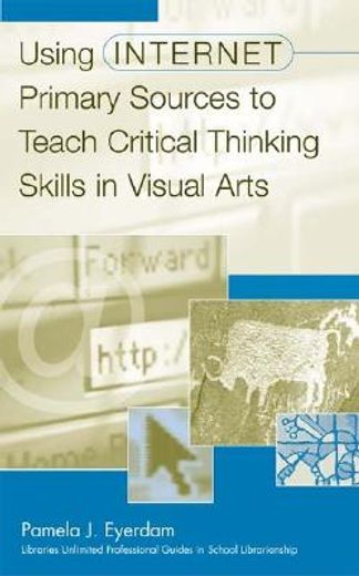 using internet primary sources to teach critical thinking skill in visual arts