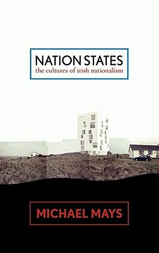nation states,the cultures of irish nationalism