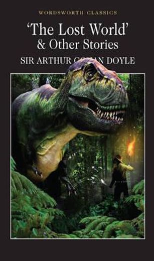 The Lost World and Other Stories (en Inglés)