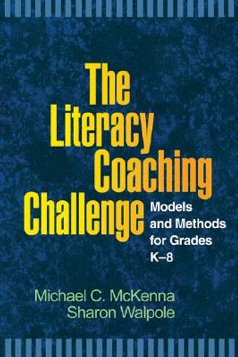 the literacy coaching challenge,models and methods for grades k-8