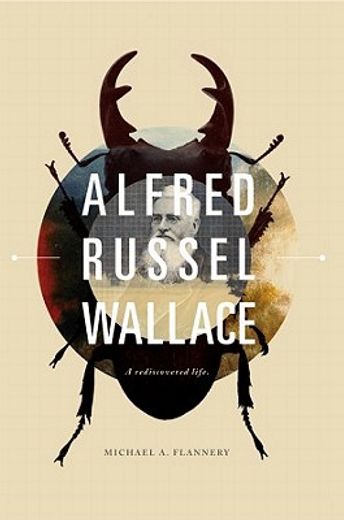 alfred russel wallace,a rediscovered life (in English)