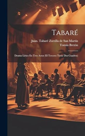 Tabaré: Drama Lírico en Tres Actos