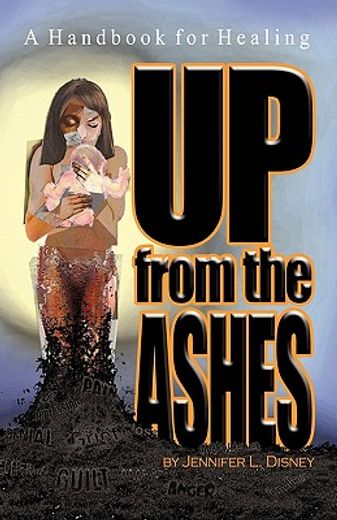 up from the ashes,a handbook for healing