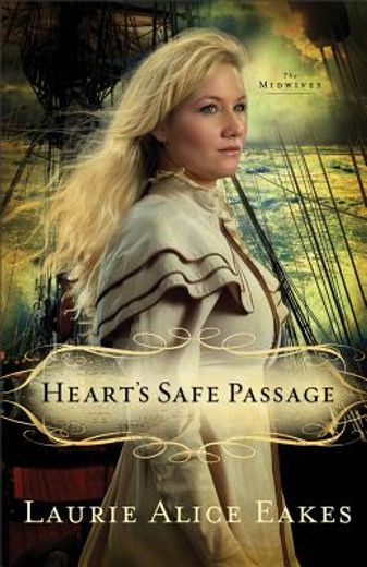 heart`s safe passage (en Inglés)