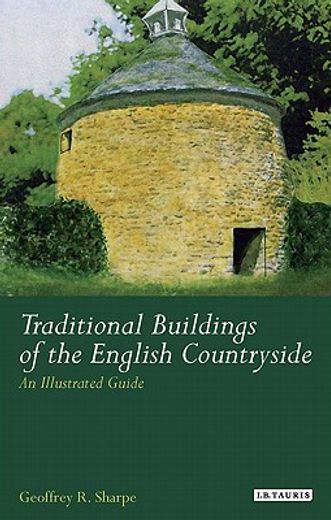 traditional buildings of the english countryside,an illustrated guide
