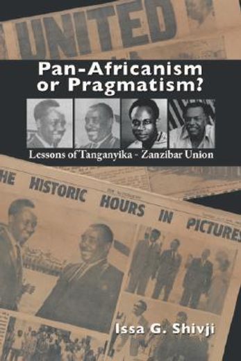 pan-africanism or pragmatism,lessons of the tanganyika-zanzibar union