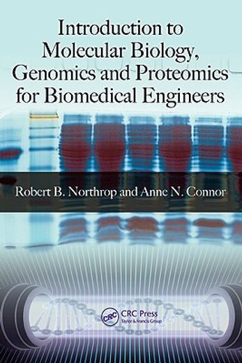 Introduction to Molecular Biology, Genomics and Proteomics for Biomedical Engineers (en Inglés)