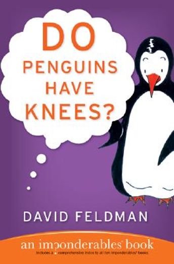 do penguins have knees?,an imponderables book
