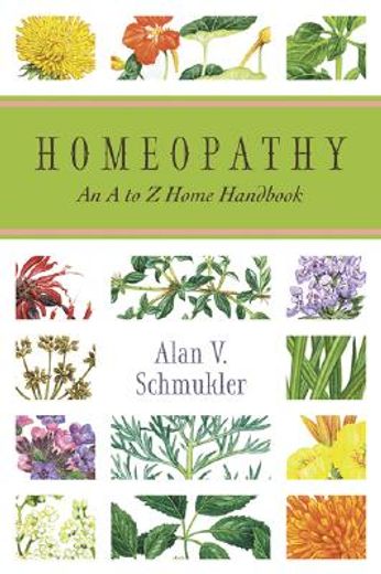 homeopathy,an a to z home handbook