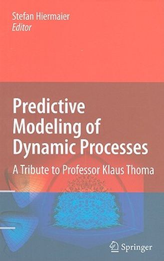 predictive modeling of dynamic processes,a tribute to professor klaus thoma