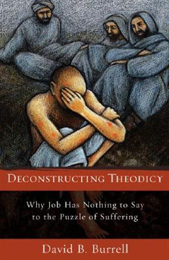 deconstructing theodicy,why job has nothing to say to the puzzled suffering