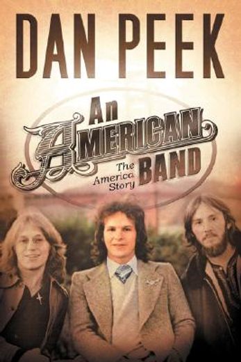 an american band,the america story (en Inglés)
