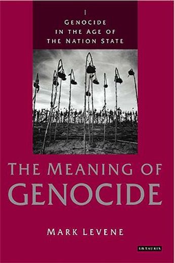 genocide in the age of the nation state,the meaning of genocide