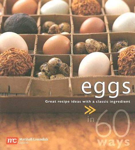 eggs in 60 ways,great recipe ideas with a classic ingredient