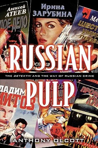 russian pulp,the detektiv and the russian way of crime