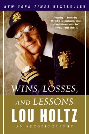 wins, losses, and lessons,an autobiography (en Inglés)