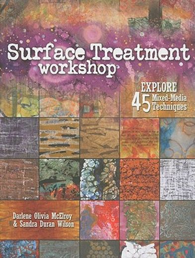 surface treatment workshop,explore 45 mixed-media techniques