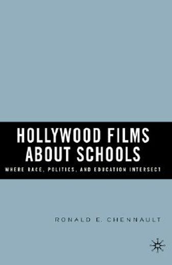 hollywood films about schools,where race, politics, and education intersect