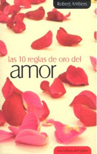 10 Reglas De Oro Del Amor, Las (Las diez reglas de oro)