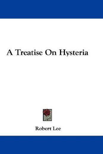 a treatise on hysteria