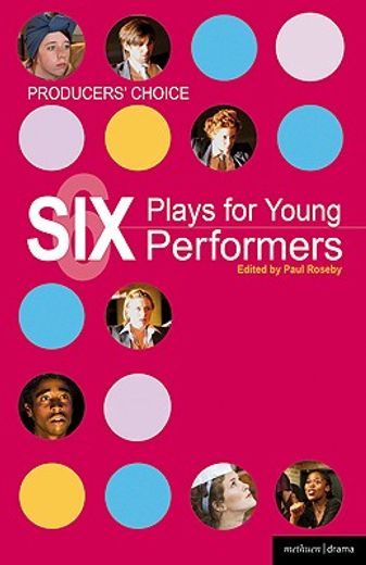 producers´ choice,six plays for young performers