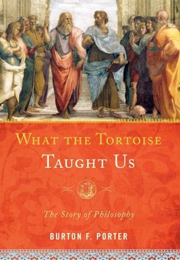 what the tortoise taught us,the story of philosophy