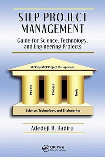 Step Project Management: Guide for Science, Technology, and Engineering Projects (en Inglés)