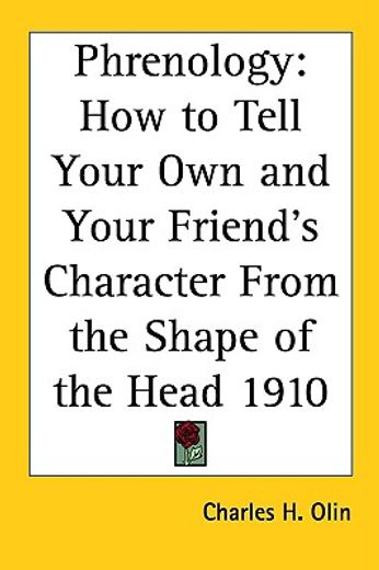 phrenology,how to tell your own and your friend´s character from the shape of the head 1910