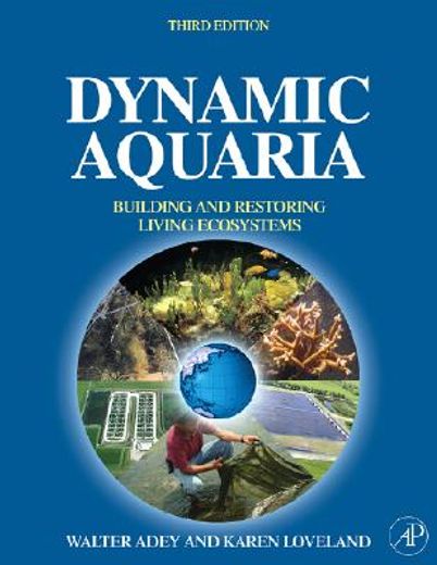 dynamic aquaria,building and restoring living ecosystems