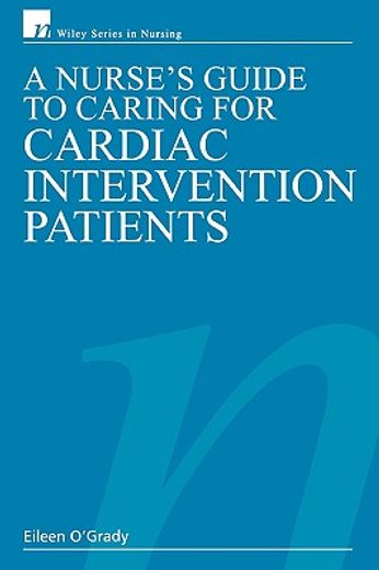 a nurse´s guide to caring for cardiac intervention patients