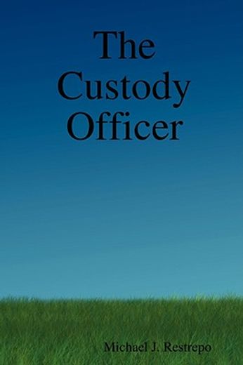 the custody officer