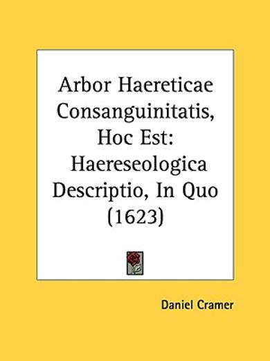 arbor haereticae consanguinitatis, hoc e