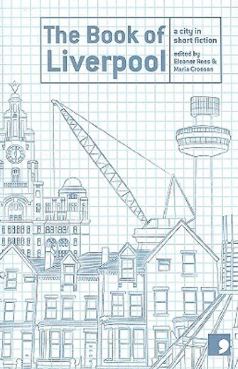 The Book of Liverpool: A City in Short Fiction