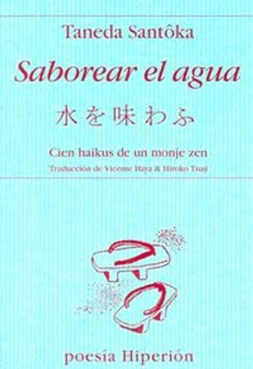 Saborear el agua: cien haikus de un monje zen (Poesía Hiperión)