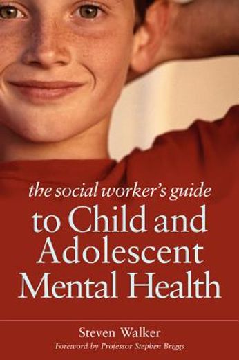 the social worker´s guide to child and adolescent mental health