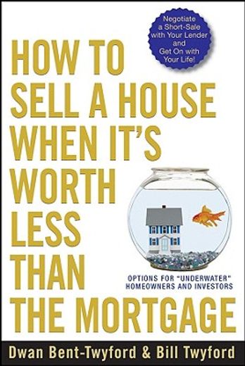 how to sell a house when it´s worth less than the mortgage,options for underwater homeowners and investors
