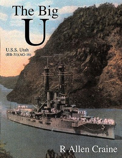 the big u,u.s.s. utah (bb-31) (ag-16) (en Inglés)