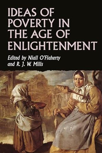 Ideas of Poverty in the age of Enlightenment (Studies in Early Modern European History) (en Inglés)