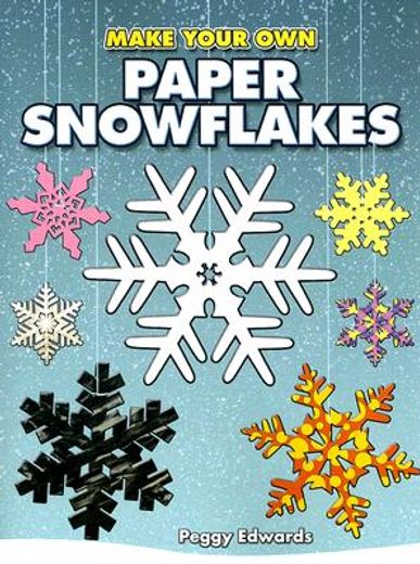 make your own paper snowflakes (in English)