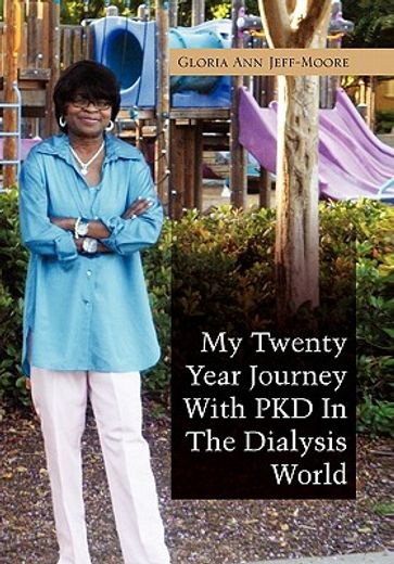 my twenty year journey with p. k. d. in the dialysis world
