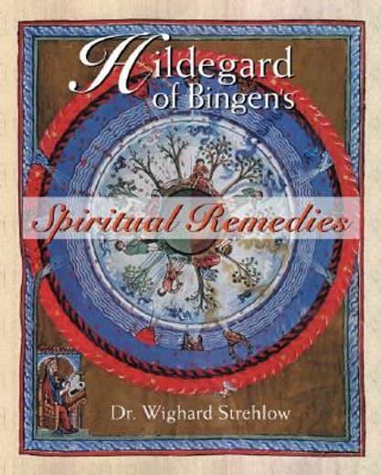 hildegard of bingen´s spiritual remedies (en Inglés)
