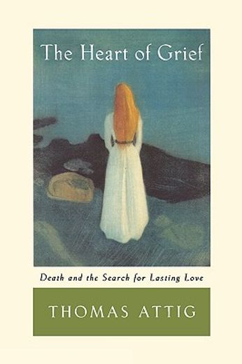 the heart of grief,death and the search for lasting love (en Inglés)