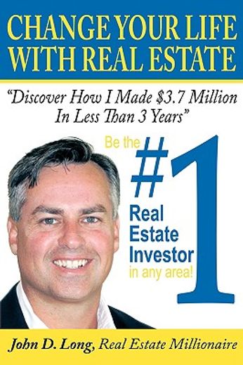 change your life with real estate,how to become the #1 real estate investor in any area