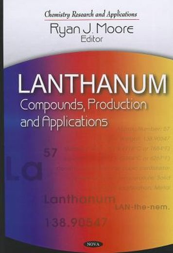 lanthanum,compounds, production and applications