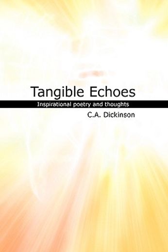 tangible echoes,a collection of inspirational poetry and thoughts