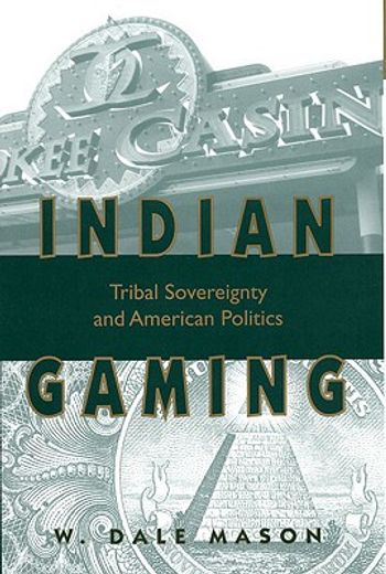 indian gaming,tribal sovereignty and american politics