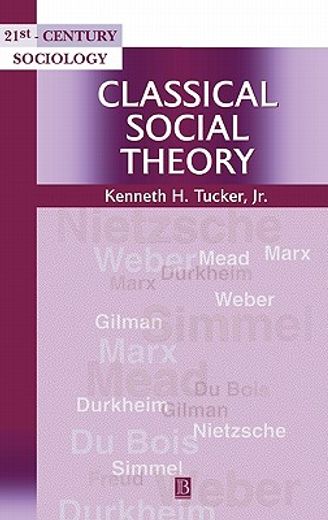 classical social theory,a contemporary approach
