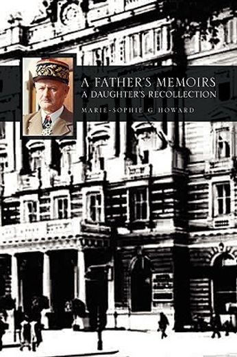 a father´s memoirs - a daughter´s recollection