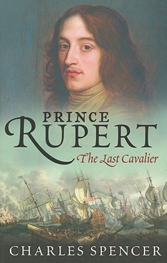 prince rupert,the last cavalier